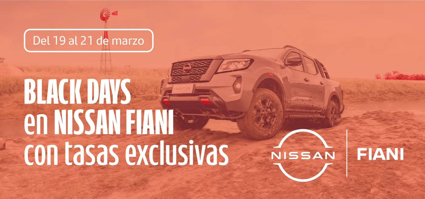 Banner de Black Days en Nissan Fiani, con tasas exclusivas, del 19 al 21 de marzo